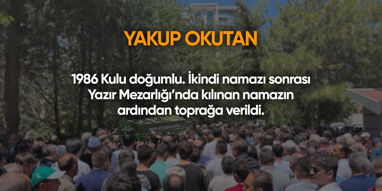 Konya'da bugün vefat edenler | 13 Ağustos 2026 4